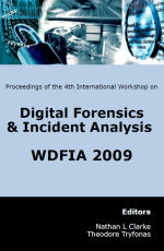 4th International Annual Workshop on Digital Forensics & Incident Analysis (WDFIA 2009)